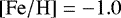 $\left[\mathrm{Fe/H}\right]=-1.0$