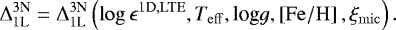\begin{equation*}\Delta^{3\textrm{N}}_{1\textrm{L}} = \Delta^{3\textrm{N}}_{1\textrm{L}}\left(\log\epsilon^{\mathrm{1D,LTE}}, {T_{\mathrm{eff}}},\textrm{log}{g},\left[\mathrm{Fe/H}\right],\xi_{\mathrm{mic}}\right). \end{equation*}