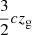 $ \frac{3}{2} c z_{\mathrm{g}} $