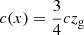 $ c(x) = \frac{3}{4} c z_{\mathrm{g}} $