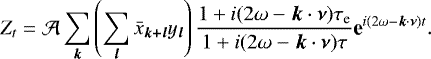 \begin{equation*} Z_t = {\mathcal{A}} \sum_{\bm k} \left(\sum_{\bm l} {\bar{x}}_{\bm {k+l}} y_{\bm l}\right) \frac{1+i(2 {\omega} - {\bm k} \cdot {\bm \nu})\tau_{\textrm{e}}}{1+i(2 {\omega} - {\bm k} \cdot {\bm \nu})\tau} \textbf{e}^{i (2 {\omega} - {\bm k} \cdot {\bm \nu}) t} .\end{equation*}