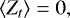 \begin{equation*} \langle Z_t \rangle = 0, \end{equation*}