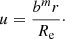 $$ \begin{aligned} u=\frac{b^m r}{R_{\text{e}}} \cdot \end{aligned} $$