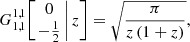 $$ \begin{aligned} G^{1,1}_{1,1}\!\left[\left.\begin{matrix} 0 \\ -\frac{1}{2} \end{matrix}\,\right|z\right] =\sqrt{\frac{\pi }{z\,(1+z)}}, \end{aligned} $$