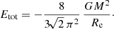 $$ \begin{aligned} E_{\text{tot}} = -\frac{8}{3\!\sqrt{2}\,\pi ^2}\,\frac{GM^2}{R_{\text{e}}}\cdot \end{aligned} $$