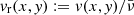 $ \mathit{v}_{\mathrm{r}}(x,\mathit{y}) := \mathit{v}(x,\mathit{y})/ {\bar{\nu}} $