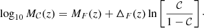 $$ \begin{aligned} \log _{10} M_\mathcal{C} (z) = M_{F}(z) + \Delta _{F}(z) \ln \left[ \frac{\mathcal{C} }{1-\mathcal{C} }\right]\cdot \end{aligned} $$