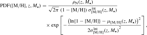 $$ \begin{aligned} \mathrm{PDF} ([\mathrm{M/H} ],z,M_\star )&= \frac{\rho _\mathrm{N} (z,M_\star )}{\sqrt{2 \pi }\ (1-\mathrm{[M/H]} )\ \sigma ^\mathrm{int} _\mathrm{[M/H]} (z,M_\star )} \nonumber \\&\quad \times \exp \left[-\frac{{\left(\ln \{1-\mathrm{[M/H]} \}-\mu _\mathrm{[M/H]} (z,M_\star )\right)}^2}{2{\sigma ^\mathrm{int} _\mathrm{[M/H]} (z,M_\star )}^2} \right] , \end{aligned} $$