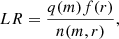 $$ \begin{aligned} LR= \frac{q(m) f(r)}{n(m,r)}, \end{aligned} $$
