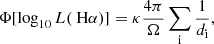 $$ \begin{aligned} \Phi [\log _{10} L(\text{ H}\alpha )] = \kappa \frac{4\pi }{\Omega } \sum _{\rm i} \frac{1}{d_{\rm i}}, \end{aligned} $$
