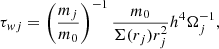 $$ \begin{aligned} \tau _{wj}= \left( \frac{m_j}{m_0} \right)^{-1} \frac{m_0}{\Sigma (r_j) r_j^2} h^4 \Omega _j^{-1} , \end{aligned} $$