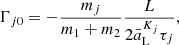 $$ \begin{aligned} \Gamma _{j0}= - \frac{m_j }{m_1+m_2 } \frac{ L }{2 \bar{a}_{\rm L}^{K_j}\tau _{j} } , \end{aligned} $$