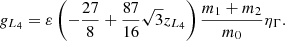 $$ \begin{aligned} g_{L_4}=\varepsilon \left(-\frac{27}{8} + \frac{87}{16} \sqrt{3} z_{L_4}\right) \frac{m_1 + m_2}{m_0} \eta _\Gamma . \end{aligned} $$