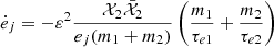 $$ \begin{aligned} \dot{e}_j=-\varepsilon ^2 \frac{ \mathcal{X} _2 \bar{\mathcal{X} }_2}{e_j(m_1+m_2)}\left( \frac{m_1}{\tau _{e1}}+\frac{m_2}{\tau _{e2}} \right) \end{aligned} $$