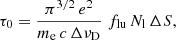 $$ \begin{aligned} \tau _{0} = \frac{\pi ^{3/2} \, {e}^2}{m_{\rm e}\, c \, \Delta \nu _{\rm D}} \; f_{\rm lu} \, N_{\rm l} \, \Delta S, \end{aligned} $$