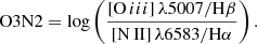 $$ \begin{aligned} \mathrm{O3N2}=\log \left(\frac{[\mathrm{O}\,iii ]\,\lambda 5007/\mathrm{H}\beta }{\mathrm{[N\,II]}\,\lambda 6583/\mathrm{H}\alpha }\right). \end{aligned} $$