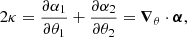 $$ \begin{aligned} 2\kappa = \frac{\partial \alpha _1}{\partial \theta _1} + \frac{\partial \alpha _2}{\partial \theta _2}= {\boldsymbol{\nabla }}_\theta \cdot {\boldsymbol{\alpha }} , \end{aligned} $$