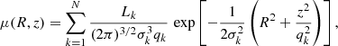 $$ \begin{aligned} \mu (R,z) = \sum _{k=1}^{N} \frac{L_k}{(2 \pi )^{3/2} \sigma _k^3 q_k} \, \exp \left[ - \frac{1}{2 \sigma _k^2} \left( R^2 + \frac{z^2}{q_k^2} \right) \right], \end{aligned} $$
