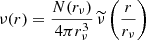 $$ \begin{aligned} \nu (r)&= {N(r_\nu ) \over 4\pi r_\nu ^3}\,\widetilde{\nu }\left({r\over r_\nu } \right) \end{aligned} $$