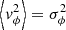 $ \left\langle v_{\phi}^{2}\right\rangle = \sigma_{\phi}^{2} $