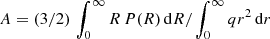 $ A = (3/2)\,\int _0^\infty R\,P(R)\,\mathrm{d} R / \int _0^\infty q r^2\,\mathrm{d} r $