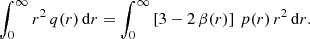 $$ \int _0^\infty r^2\,q(r)\,\mathrm{d} r = \int _0^\infty \left[3-2\,\beta (r)\right]\,p(r)\,r^2\,\mathrm{d} r . $$