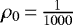 Mathematical equation: $\rho_0\,{=}\,\frac{1}{1000}$