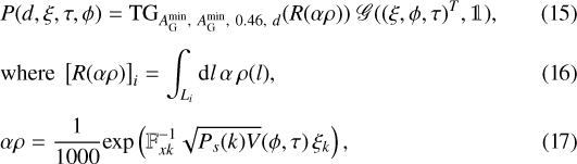 Mathematical equation: \begin{align*} &P(d, \xi, \tau, \phi) = \text{TG}_{A_{\textrm{G}}^{\text{min}},\ A_{\textrm{G}}^{\text{min}},\ 0.46,\ d}(R(\alpha\rho))\ \mathscr{G}((\xi,\phi,\tau)^T,\mathds{1}),\\[4pt] &\text{where } \left[R(\alpha\rho)\right]_i = \int_{L_i}\text{d}l\,\alpha\,\rho(l),\\[3pt] &\alpha\rho = \frac{1}{1000}\text{{\textrm{exp}}}\left(\mathbb{F}^{-1}_{xk}\sqrt{P_s(k)V}(\phi, \tau)\,\xi_k\right), \end{align*}