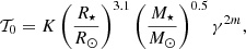 $$ \begin{aligned} \mathcal{T} _0 = K \left(\frac{R_\star }{R_\odot }\right)^{3.1} \left(\frac{M_\star }{M_\odot }\right)^{0.5}\gamma ^{2m} , \end{aligned} $$