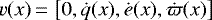 $v(x)\,{=}\,\left[0,\dot{q}(x),\dot{e}(x),\dot{\varpi}(x)\right]$