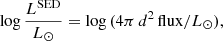 $$ \begin{aligned} \log \frac{L^{\mathrm{SED} }}{L{_\mathrm \odot }} = \log {(4 \pi \, d^2 \, \mathrm{flux} / L{_\mathrm \odot })} ,\end{aligned} $$