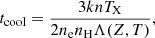 $$ \begin{aligned} t_{\rm cool}= \frac{3knT_{\mathrm{X} }}{2n_{\mathrm{e} } n_{\mathrm{H} } \Lambda (Z,T)}, \end{aligned} $$