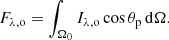 $$ \begin{aligned} F_{\lambda ,\mathrm{o} } = \int _{\Omega _0} I_{\lambda ,\mathrm{o} } \cos \theta _\mathrm{p} \,\mathrm{d}\Omega . \end{aligned} $$