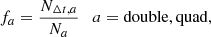 $$ \begin{aligned} f_{a} = \frac{N_{\Delta t,a}}{N_{a}} \quad a = \mathrm{double, quad} , \end{aligned} $$