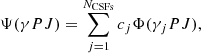 $$ \begin{aligned} \Psi (\gamma PJ)=\sum _{j=1}^{{N}_{\mathrm{CSFs}}}c_j\Phi (\gamma _j PJ), \end{aligned} $$