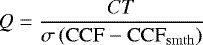 \begin{equation*} Q = \frac{CT}{\sigma \left(\mathrm{CCF} - \mathrm{CCF_{smth}} \right)} \end{equation*}