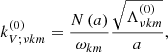 $$ \begin{aligned} k_{V;\nu k m}^{\left(0\right)}&=\frac{N\left(a\right)}{\omega _{k m}}\frac{\sqrt{\Lambda _{\nu k m}^{\left(0\right)}}}{a},\end{aligned} $$