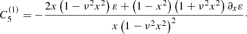 $$ \begin{aligned} C_{5}^{\left(1\right)}&=-\frac{2 x \left(1-\nu ^2 x^2\right)\varepsilon +\left(1-x^2\right)\left(1+\nu ^2 x^2\right)\partial _x\varepsilon }{x\left(1-\nu ^2x^2\right)^2}\cdot \end{aligned} $$