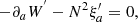 $$ \begin{aligned} -\partial _{a}W^{^{\prime }}-N^2\xi _{a}^{\prime }=0, \end{aligned} $$