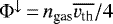 $\Phi^{\downarrow} \,{=}\,n_{\textrm{gas}} \overline{v_{\textrm{th}}}/4$