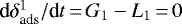 $\textrm{d}\delta_{\textrm{ads}}^1/\textrm{d}t\,{=}\,G_1 - L_1\,{=}\,0$