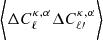 $ \bigg\langle \Delta C_{\ell}^{\kappa, \alpha} \Delta C_{\ell\prime}^{\kappa, \alpha} \bigg\rangle $