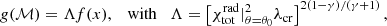 $$ \begin{aligned} { g}(\mathcal{M} )=\Lambda f(x), \quad \mathrm{with}\quad \Lambda =\left[\chi _{\rm tot}^\mathrm{rad} |_{\theta =\theta _0}^{2}\lambda _{\rm cr}\right]^{2(1-\gamma )/(\gamma +1)}, \end{aligned} $$