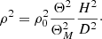 $$ \begin{aligned} \rho ^2 = \rho _0^2 \frac{\Theta ^2}{\Theta _M^2}\frac{H^2}{D^2}\cdot \end{aligned} $$
