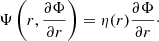 $$ \begin{aligned} \Psi \left(r, \frac{\partial \Phi }{\partial r} \right) = \eta (r) \frac{\partial \Phi }{\partial r} \cdot \end{aligned} $$