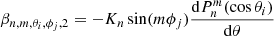 $$ \begin{aligned}&\beta _{n,m,\theta _i,\phi _j,2} = -K_n \sin (m \phi _j) \frac{\mathrm{d} P^m_n(\cos \theta _i)}{\mathrm{d} \theta } \end{aligned} $$