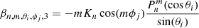 $$ \begin{aligned}&\beta _{n,m,\theta _i,\phi _j,3} = -m K_n \cos (m \phi _j) \frac{P^m_n(\cos \theta _i)}{\sin (\theta _i)} \end{aligned} $$