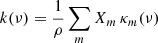 $$ \begin{aligned}&k(\nu ) = \frac{1}{\rho }\sum _m X_m \, \kappa _m(\nu ) \end{aligned} $$
