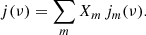 $$ \begin{aligned}&j(\nu ) = \sum _m X_m \, j_m(\nu ). \end{aligned} $$