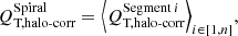 $$ \begin{aligned}Q_{\text{T,halo-corr}}^\mathrm{Spiral}=\left\langle Q_{\text{T,} \text{halo-corr}}^{\mathrm{Segment} \,i}\right\rangle _{i\in [1,{n}]}\!, \end{aligned} $$